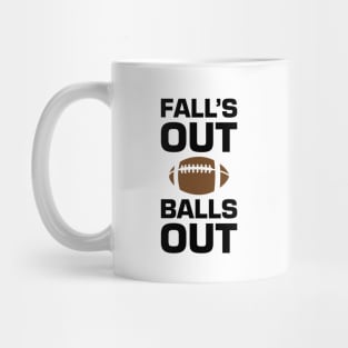 Fall's Out Balls Out Mug